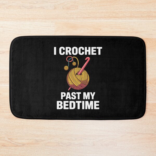 Item preview, Funny CrochetAddict Quote – I Crochet Past My Bedtime Design designed and sold by Gogetgiggles.