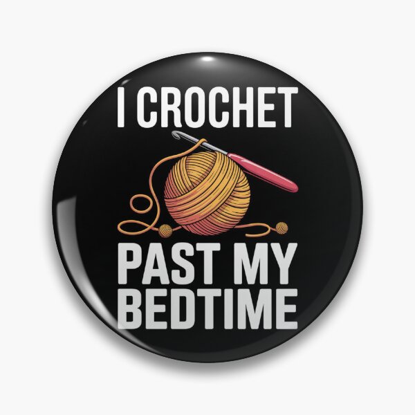 Item preview, Funny CrochetAddict Quote – I Crochet Past My Bedtime Design designed and sold by Gogetgiggles.