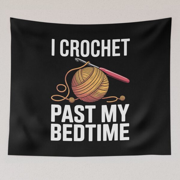 Item preview, Funny CrochetAddict Quote – I Crochet Past My Bedtime Design designed and sold by Gogetgiggles.