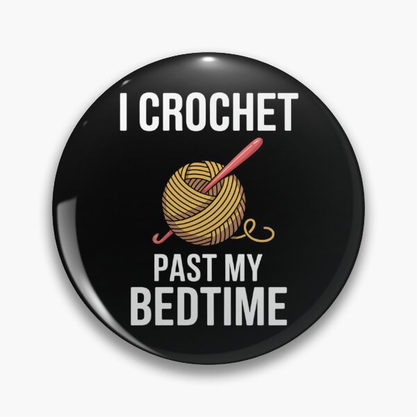 Item preview, Funny CrochetAddict Quote – I Crochet Past My Bedtime Design designed and sold by Gogetgiggles.