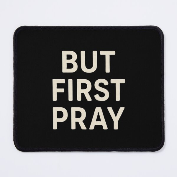 Item preview, But First Pray designed and sold by Pamahoa Designs.