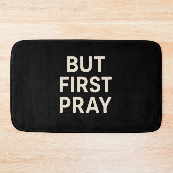 Item preview, But First Pray designed and sold by Pamahoa Designs.