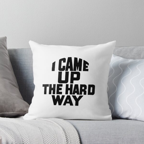 Item preview, Vintage I Came Up The Hard Way designed and sold by QuayTradingCo.