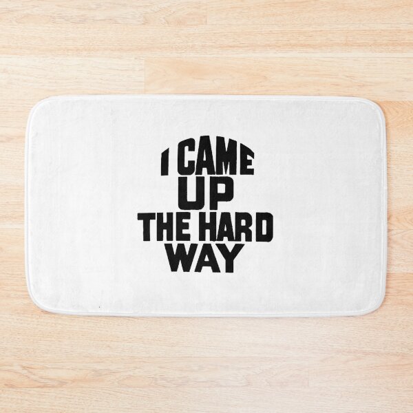 Item preview, Vintage I Came Up The Hard Way designed and sold by QuayTradingCo.