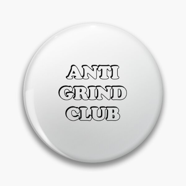 Item preview, Anti-grind club  designed and sold by Inspirationmotivation.