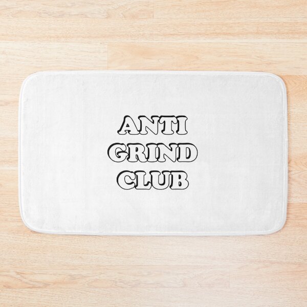 Item preview, Anti-grind club  designed and sold by Inspirationmotivation.