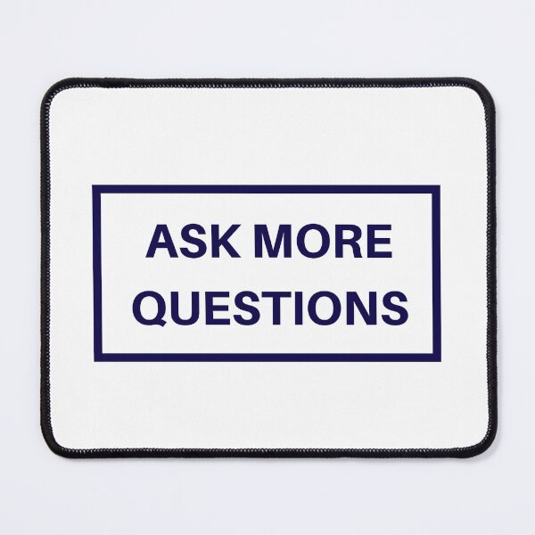 Item preview,  ASK MORE QUESTIONS designed and sold by Inspirationmotivation.