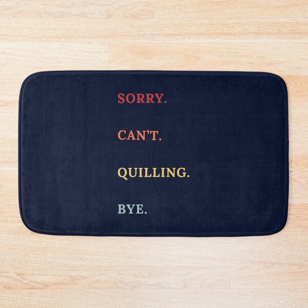 Item preview, Soory Can't Quilling Bye - Funny Retro Quilling Lover designed and sold by Wiss2Arts.