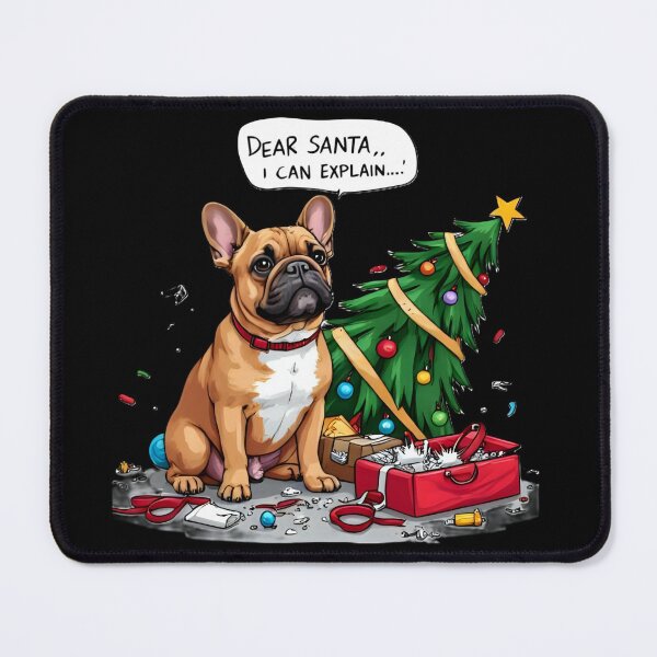 Item preview, Dear Santa, I can explain. Naughty Frenchie tore open all the Christmas presents and knocked over Xmas tree designed and sold by VS Creations.