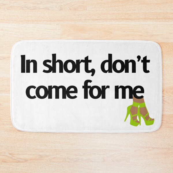 Item preview, In short, don't come for me designed and sold by Fantasy2Reality.