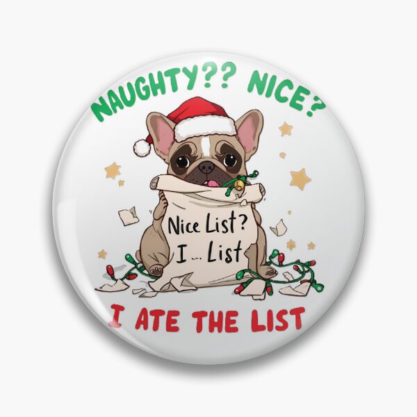 Item preview, Naughty? Nice? I ate the list. Frenchie in Santa hat eating Santa's naughty list designed and sold by VS Creations.