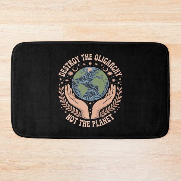 Item preview, Destroy the Oligarchy Not the Planet Anti Oligarchy designed and sold by LeeEvans222.