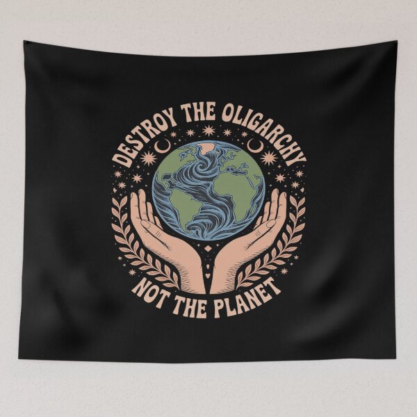 Item preview, Destroy the Oligarchy Not the Planet Anti Oligarchy designed and sold by LeeEvans222.