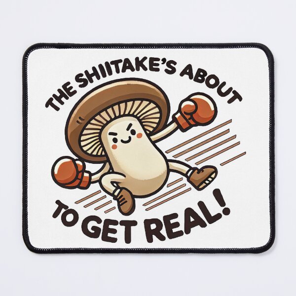 Item preview, Shiitake's About to Get Real designed and sold by root-n-render.
