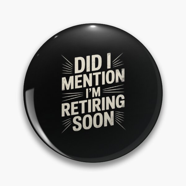 Item preview, Did I Mention I'm Retiring Soon Funny Retirement 2025 designed and sold by LeeEvans222.