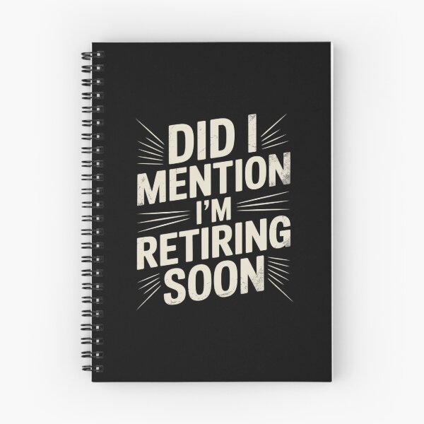 Item preview, Did I Mention I'm Retiring Soon Funny Retirement 2025 designed and sold by LeeEvans222.