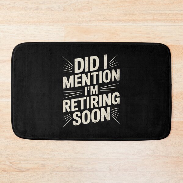 Item preview, Did I Mention I'm Retiring Soon Funny Retirement 2025 designed and sold by LeeEvans222.