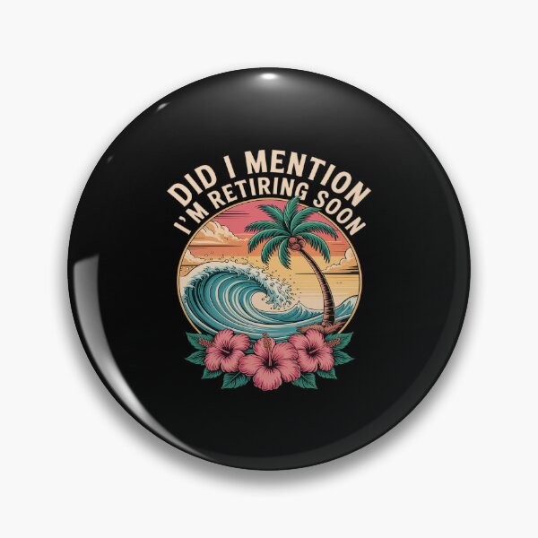 Item preview, Did I Mention I'm Retiring Soon Funny Retirement designed and sold by LeeEvans222.