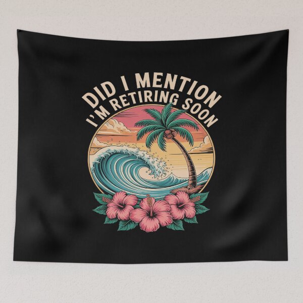 Item preview, Did I Mention I'm Retiring Soon Funny Retirement designed and sold by LeeEvans222.