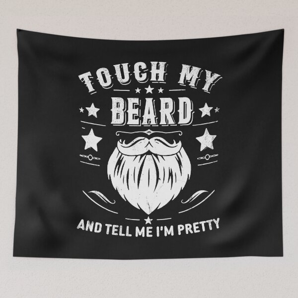 Item preview, Touch My Beard Funny T-Shirt – Bearded Humor designed and sold by LashondaGreen89.