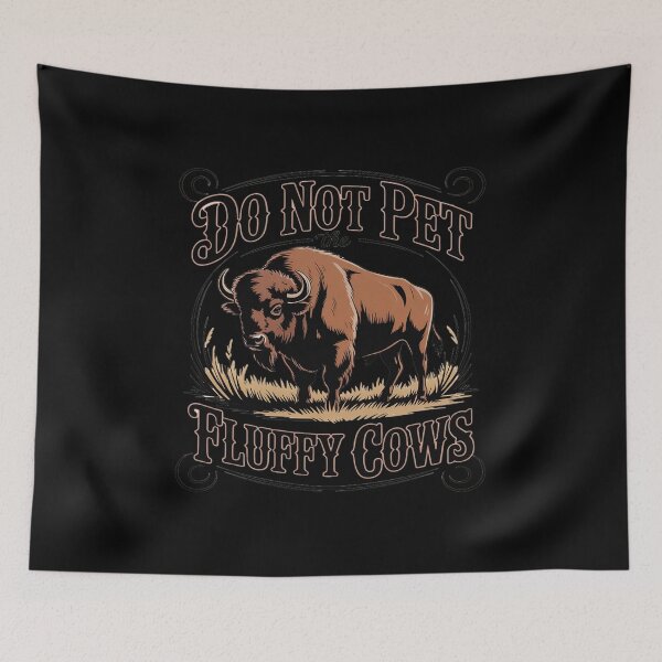 Item preview, Do Not Pet The Fluffy Cows designed and sold by JonBarnes22.