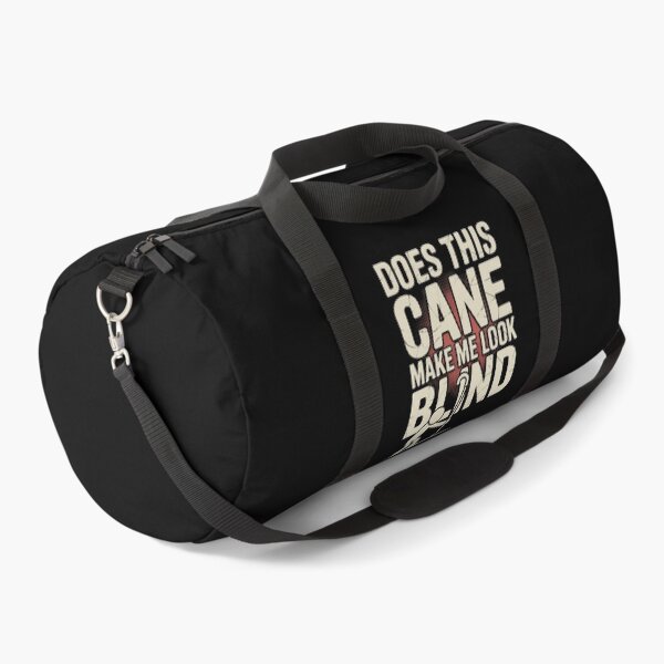 Item preview, Does This Cane Make Me Look Blind Vision Impared Sarcasm designed and sold by JonBarnes22.