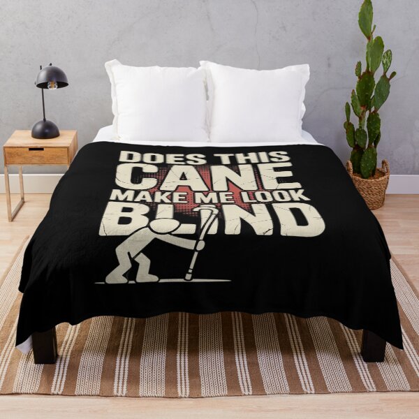 Item preview, Does This Cane Make Me Look Blind Vision Impared Sarcasm designed and sold by JonBarnes22.