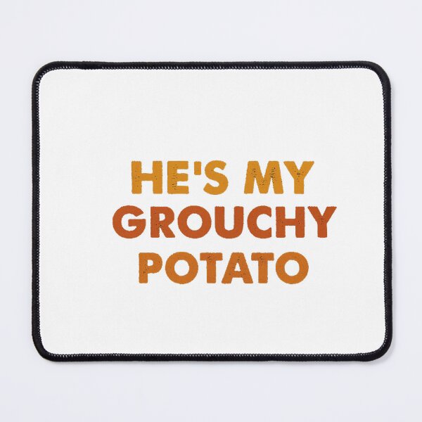 Item preview, He’s My Grouchy Potato Funny Couple Matching Outfit Cute Grumpy Boyfriend Gift T-Shirt designed and sold by Omarmadani.