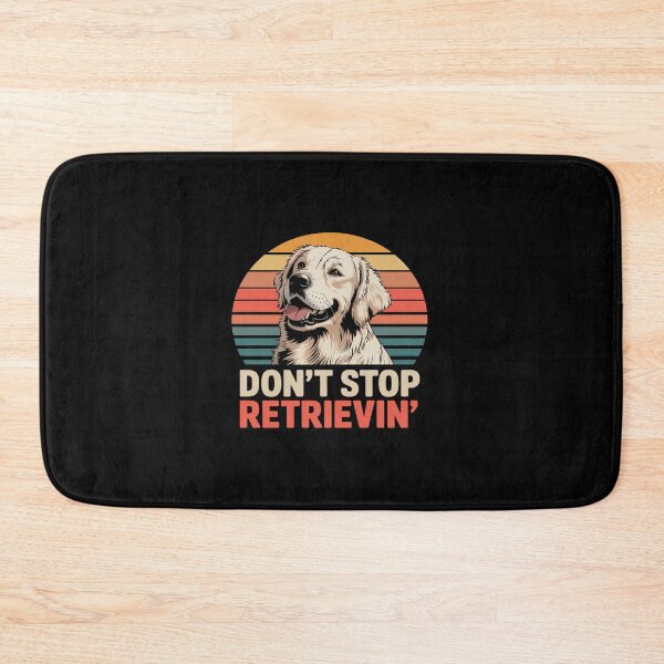 Item preview, Don´t stop Retrieving Golden Retriever Dog designed and sold by JonBarnes22.