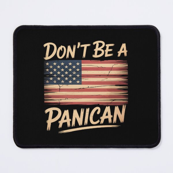 Item preview, Don't Be A PANICAN Funny Saying designed and sold by JulienAureo.