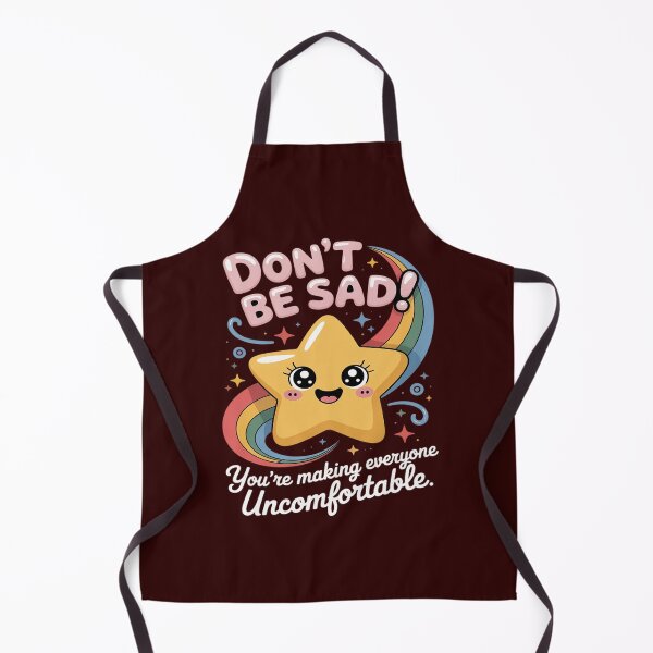 Item preview, Don't Be Sad You're Making Everyone Uncomfortable Funny designed and sold by JulienAureo.