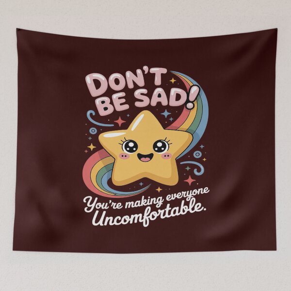 Item preview, Don't Be Sad You're Making Everyone Uncomfortable Funny designed and sold by JulienAureo.