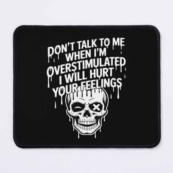 Item preview, Don't Talk to Me When I'm Overstimulated designed and sold by JulienAureo.