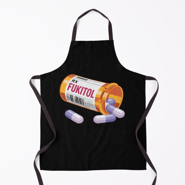 Item preview, Don't Worry I'm on 500mg of Fukitol Funny Adult Sarcastic designed and sold by JulienAureo.