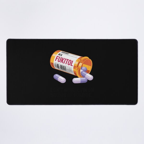 Item preview, Don't Worry I'm on 500mg of Fukitol Funny Adult Sarcastic designed and sold by JulienAureo.