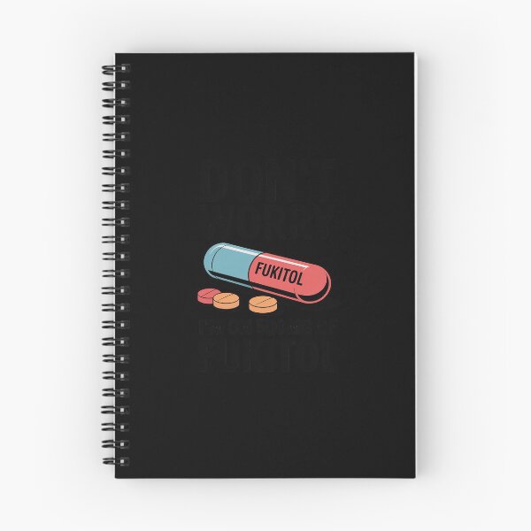 Item preview, Don't Worry I'm On 500mg Of Fukitol Funny Sarcastic designed and sold by JulienAureo.