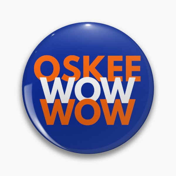 Oskee Wow Wow Pin