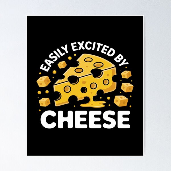 Item preview, Easily Excited By Cheese Dairy Lover Food designed and sold by tabdejinti.