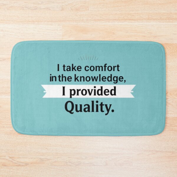 Item preview, I take comfort in the knowledge, I provided Quality designed and sold by BloodSweatNTers.