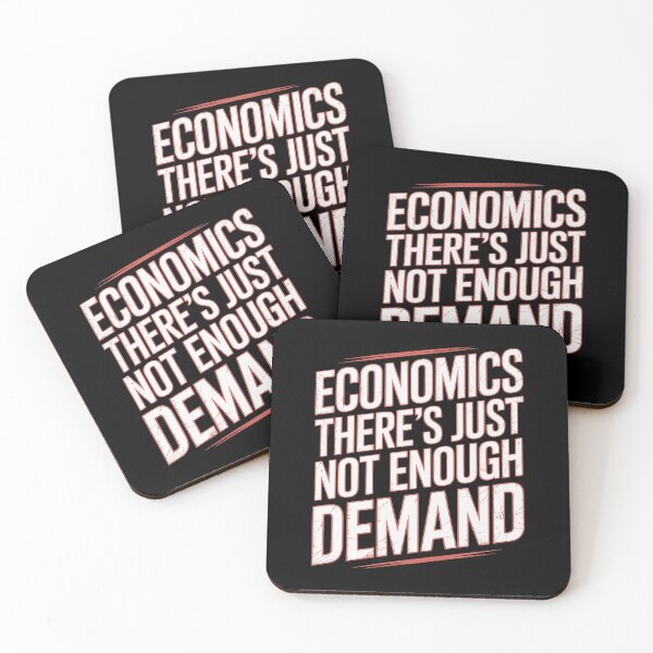 Item preview, Economics Joke There's Just Not Enough Demand designed and sold by tabdejinti.