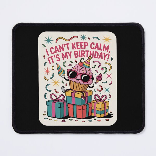 Item preview, I Can’t Keep Calm It’s My Birthday designed and sold by RayArmstrong.