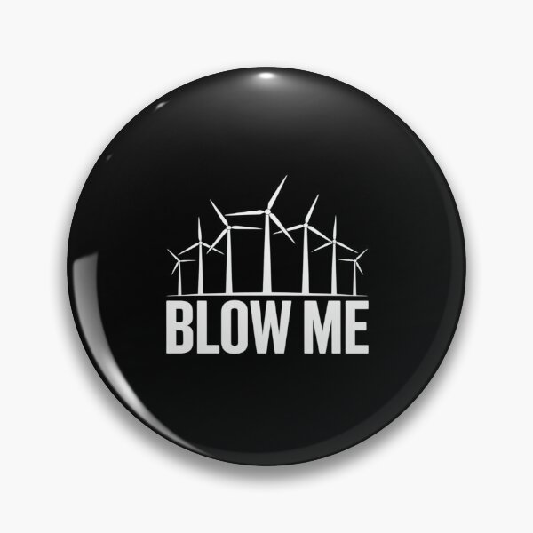 Item preview, Environmental protection BLOW ME Funny Windpower Electricity designed and sold by ticlitule.