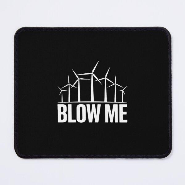 Item preview, Environmental protection BLOW ME Funny Windpower Electricity designed and sold by ticlitule.