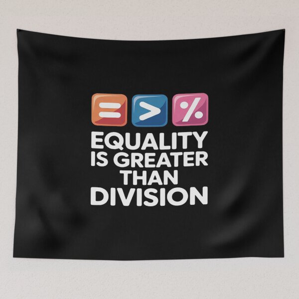 Item preview, Equality is Greater than Division designed and sold by ticlitule.