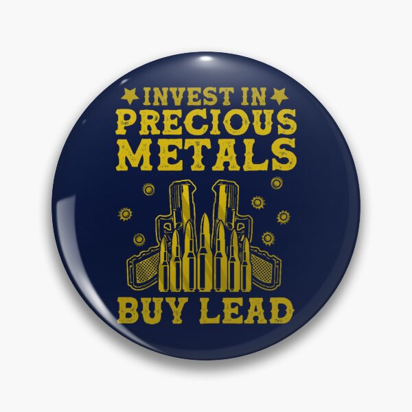Item preview, Invest In Precious Metals Buy Lead 2nd Amendment Gun Gear designed and sold by GuamanWend.
