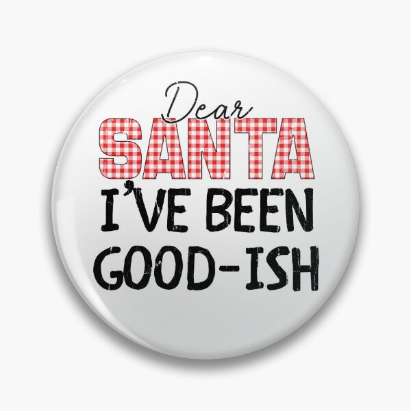 Item preview, Dear Santa I've Been Good-Ish designed and sold by studionelloe.
