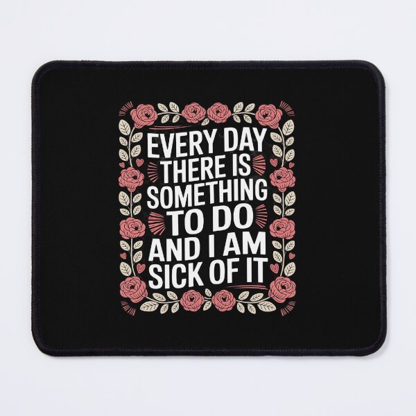 Item preview, Every Day There Is Something To Do designed and sold by ticlitule.