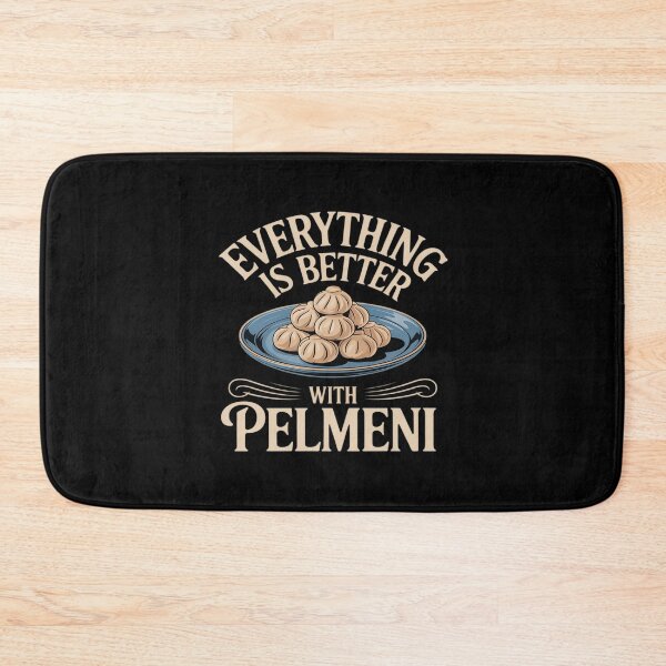 Item preview, Every Thing is better with Pelmeni - Funny Russian designed and sold by ticlitule.