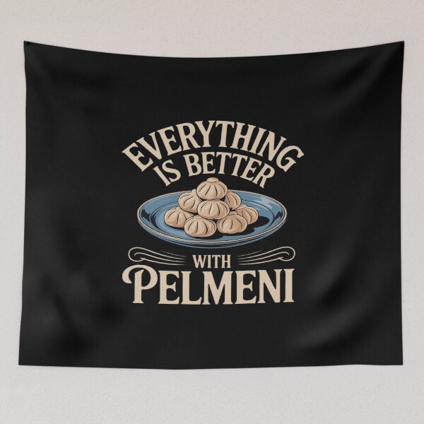 Item preview, Every Thing is better with Pelmeni - Funny Russian designed and sold by ticlitule.