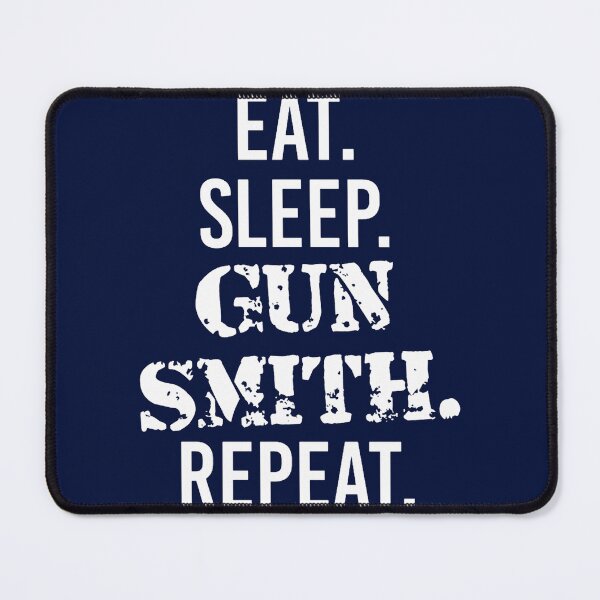 Item preview, Eat Sleep Gun Smith Repeat designed and sold by GuamanWend.
